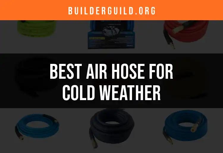 10 Best Air Hoses for Cold Weather Use