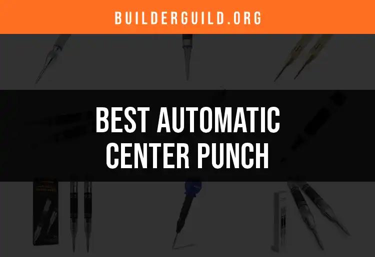 12 Top Automatic Center Punches for Precision Projects