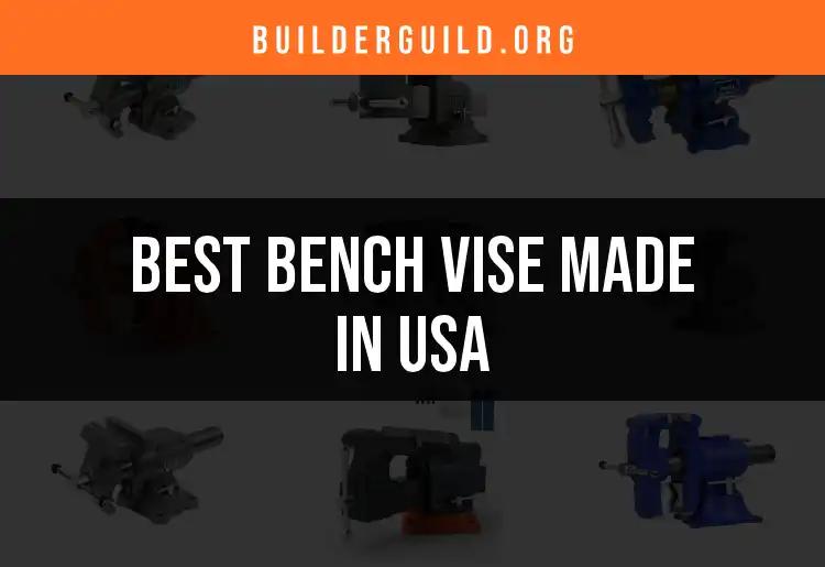 12 Top Bench Vises Made in the USA for Every Project
