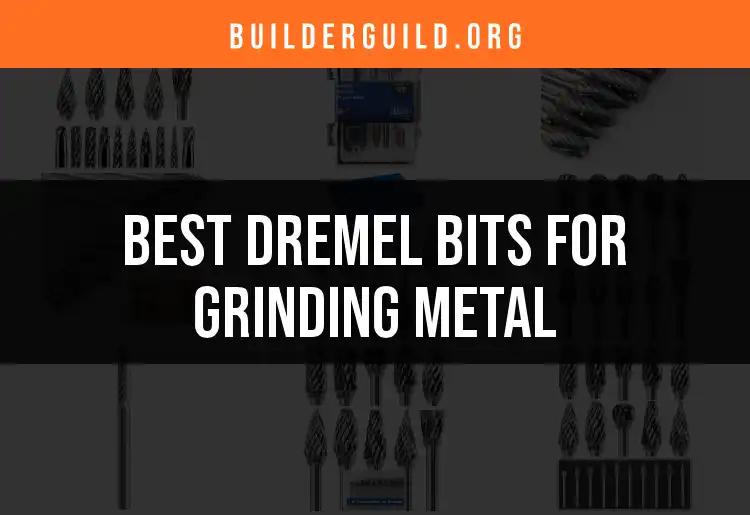 11 Dremel Bits for Grinding Metal You Need to Know