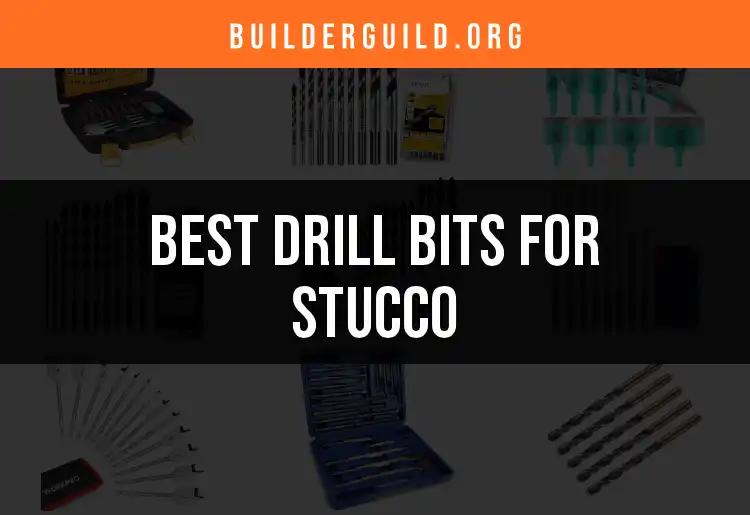 16 Outstanding Drill Bits for Stucco You Need to Know