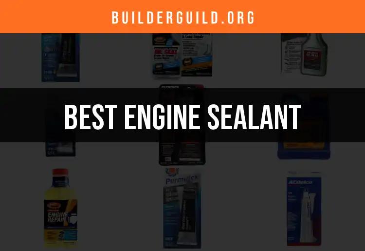 14 Best Engine Sealants for Ultimate Performance