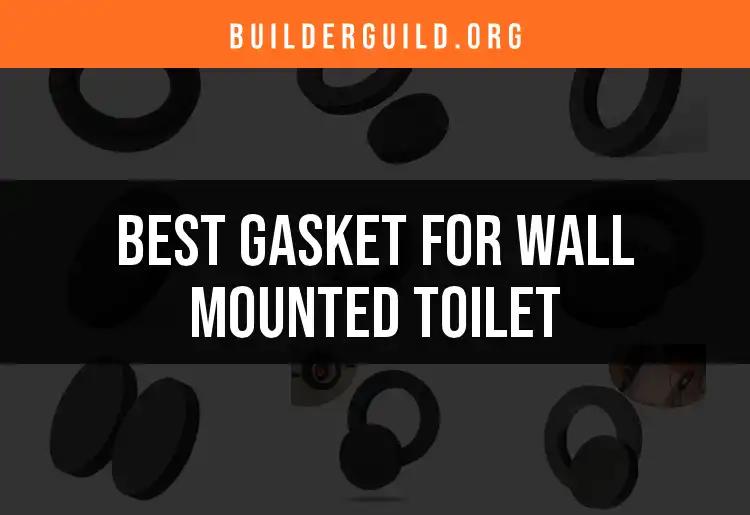 The Top 10 Gaskets for Wall Mounted Toilets
