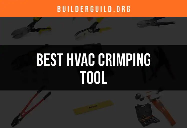 Top 10 HVAC Crimping Tools for Efficient Installations
