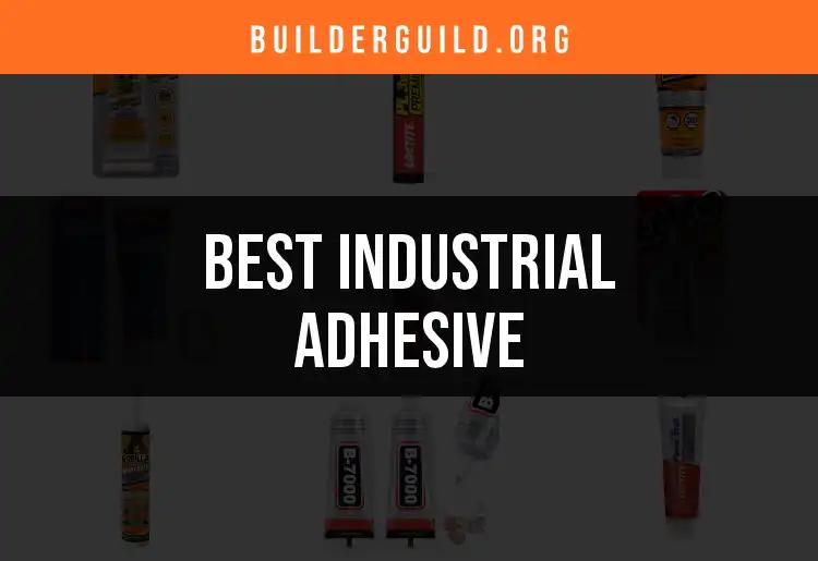 13 Industrial Adhesives You Can't Afford to Overlook