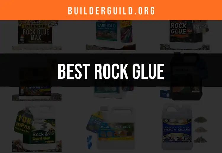 14 Best Rock Glue Options for Your Building Projects