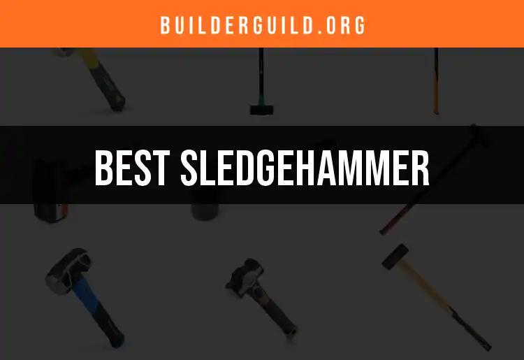 11 Best Sledgehammers for Every Demolition Task