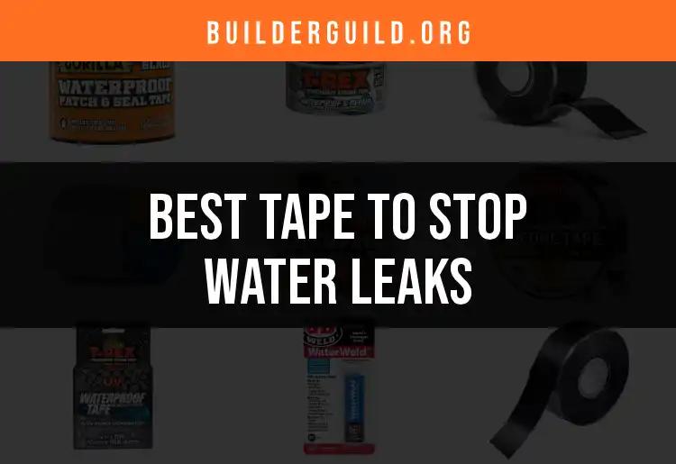 14 Best Tapes to Stop Water Leaks for Every DIYer