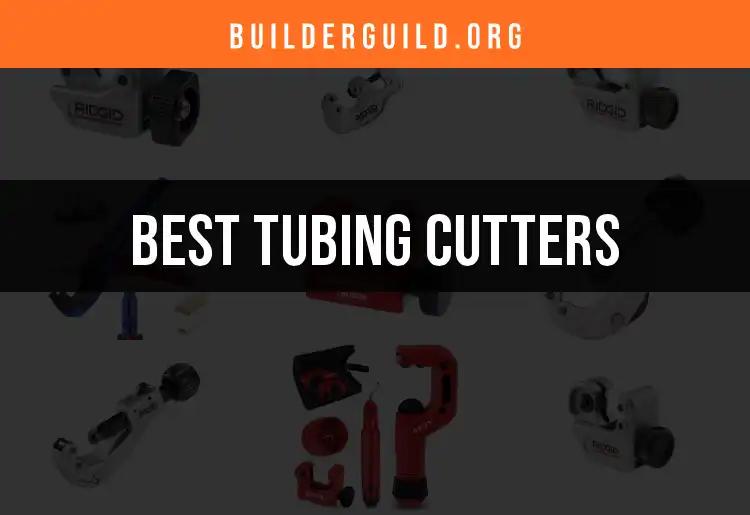 11 Top Tubing Cutters You Need to Know About