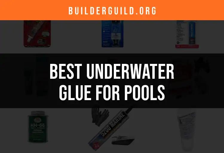13 Best Underwater Glue for Pools You Should Consider