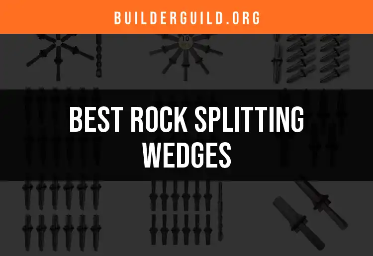 Top 10 Rock Splitting Wedges for Quick Projects